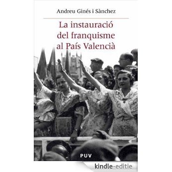 La instauració del franquisme al País Valencià [Kindle-editie]