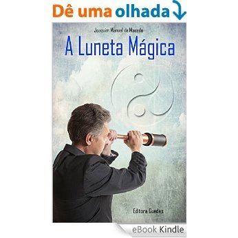 A Luneta Mágica [eBook Kindle]