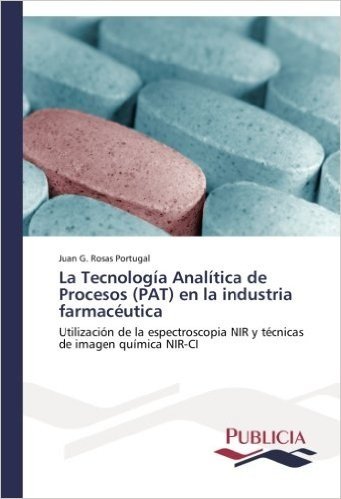 La Tecnologia Analitica de Procesos (Pat) En La Industria Farmaceutica