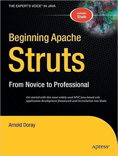 Beginning Apache Struts: From Novice to Professional