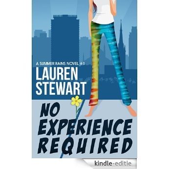 No Experience Required (A Summer Rains Novel Book 1) (English Edition) [Kindle-editie]