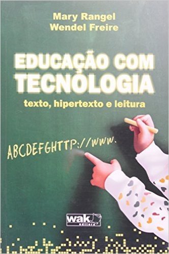 Educaçao Com Tecnologia - Texto, Hipertexto E Leitura