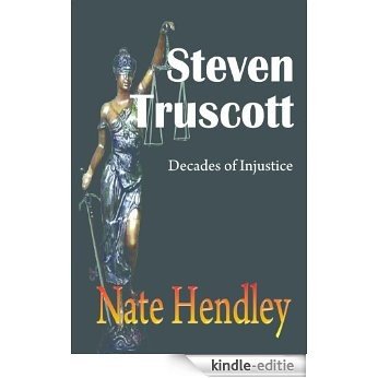 Steven Truscott: Decades of Injustice (English Edition) [Kindle-editie]
