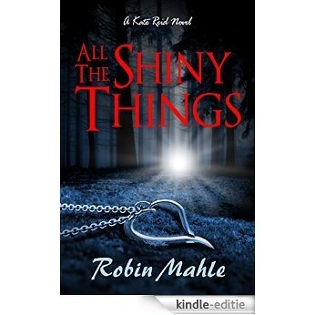 All the Shiny Things: A Kate Reid Novel (Kate Reid Series Book 1) (English Edition) [Kindle-editie] beoordelingen