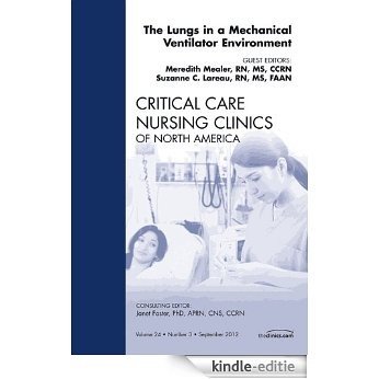 The Lungs in a Mechanical Ventilator Environment,  An Issue of Critical Care Nursing Clinics (The Clinics: Nursing) [Kindle-editie] beoordelingen
