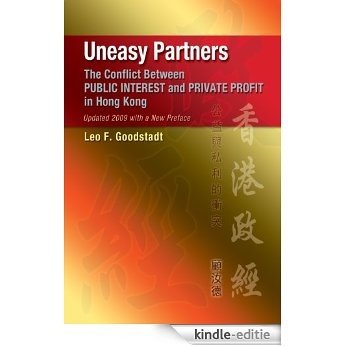 Uneasy Partners: The Conflict Between Public Interest and Private Profit in Hong Kong (English Edition) [Kindle-editie]