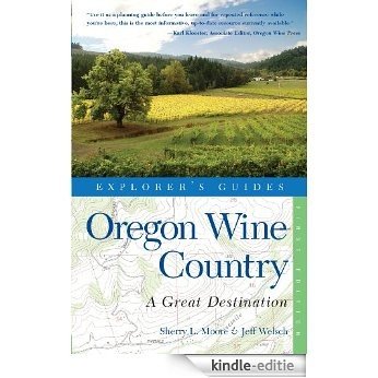 Explorer's Guide Oregon Wine Country: A Great Destination (Explorer's Great Destinations) [Kindle-editie]
