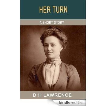 Her Turn (The Short Stories of D H Lawrence) (English Edition) [Kindle-editie]