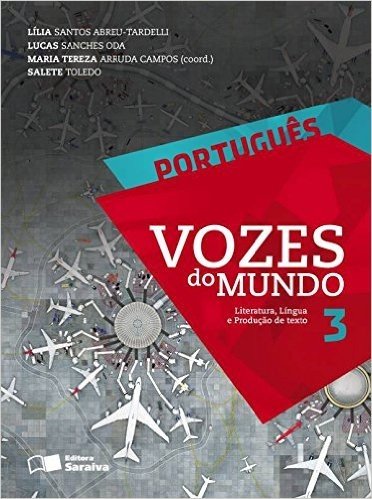 Português. Vozes do Mundo. Literatura, Língua e Produção de Texto - Volume 3