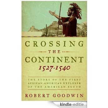 Crossing the Continent 1527-1540 [Kindle-editie]