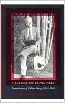 Latterday Confucian: Reminiscences of William Hung, 1893-1980 (East Asian Monograph)