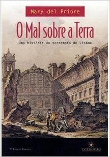 Mal Sobre A Terra, O - Uma Historia Do Terremoto De Lisboa