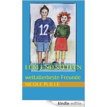 Leni und Steffen: weltallerbeste Freunde (Die Übernachtungsparty 2) (German Edition) [Kindle-editie]