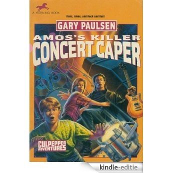 AMOS'S KILLER CONCERT CAPER (Culpepper Adventures) [Kindle-editie]