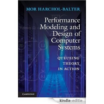 Performance Modeling and Design of Computer Systems [Kindle-editie]