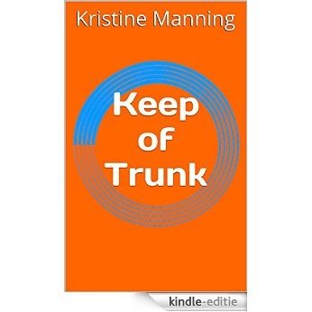 Keep of Trunk (English Edition) [Kindle-editie]