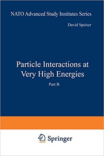 Particle Interactions at Very High Energies: Part B (Nato ASI Subseries B: (4))