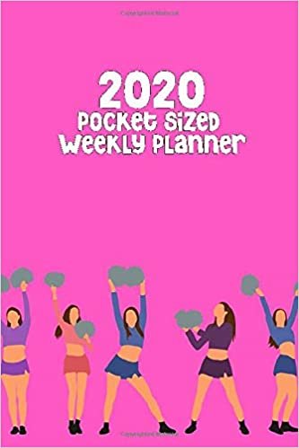 2020 Pocket Sized Weekly Planner: Girl Cheerleader Team Line Pink | Daily Weekly Monthly View | Clean Simple Calendar Organizer | 4x6 in 110 pages | ... (8x10 12 Month Simple Pretty Planner, Band 1)