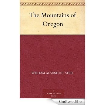 The Mountains of Oregon (English Edition) [Kindle-editie]