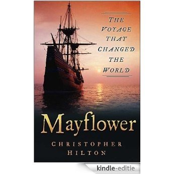 Mayflower: The Voyage that Changed the World [Kindle-editie]