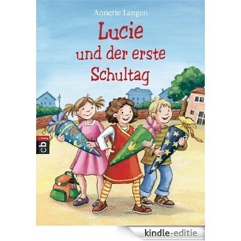 Lucie und der erste Schultag (German Edition) [Kindle-editie]