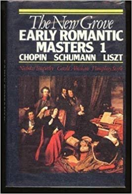 The New Grove Early Romantic Masters 1: Chopin, Schumann, Liszt (New Grove Composer Biography)