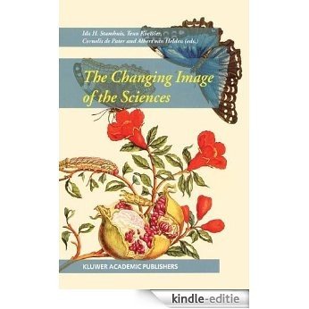 The Changing Image of the Sciences [Kindle-editie]