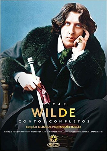 Contos Completos de Oscar Wilde (Edição Bilíngue)