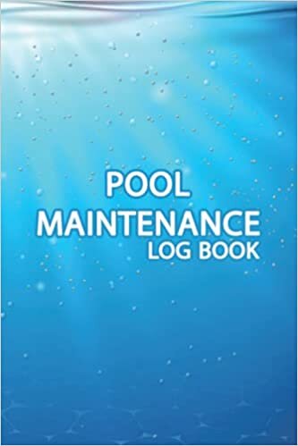 indir Pool Maintenance Log Book: Record all the maintenance of your swimming pool / Swimming Pool Checklist To Track Maintenance &amp; Cleaning /Ideal For Homeowners, Business Owners
