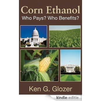 Corn Ethanol: Who Pays? Who Benefits? (Hoover Institution Press Publication) [Kindle-editie]