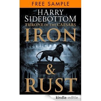 Iron and Rust: free sampler (Throne of the Caesars, Book 1) [Kindle-editie]