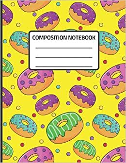 indir Composition Notebook: Donut Composition Wide Ruled Journal. 8.5 x 11, 100 Pages, Great For Kids, Teens, Students and Adults. Perfect for Donut Lovers. Back to school and college.