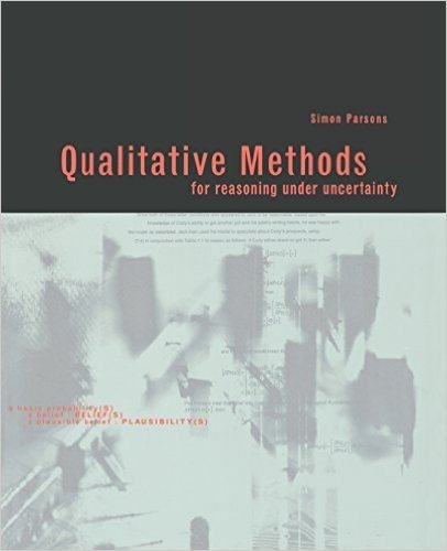 Qualitative Methods for Reasoning Under Uncertainty