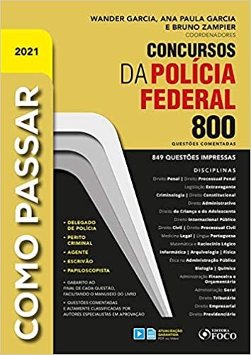 COMO PASSAR EM CONCURSOS DAPOLÍCIA FEDERAL - 800 QUESTÕES COMENTADAS - 1ª ED - 2021