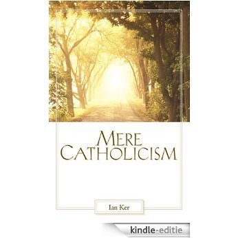 Mere Catholicism (English Edition) [Kindle-editie]