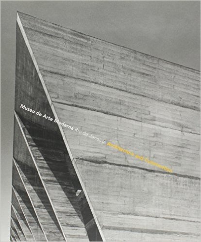 Museu de Arte Moderna Rio de Janeiro. Arquitetura e Construção