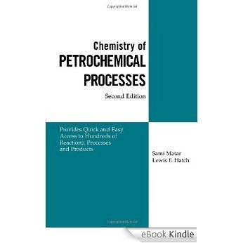 Chemistry of Petrochemical Processes [eBook Kindle]