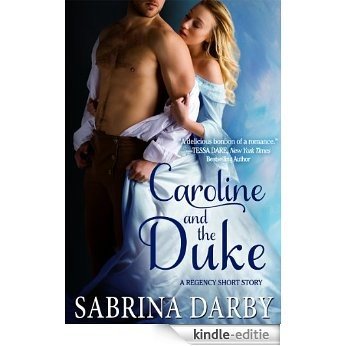 Caroline and the Duke: A Regency Short Story (English Edition) [Kindle-editie]