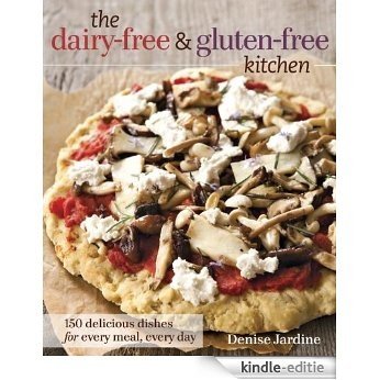 The Dairy-Free & Gluten-Free Kitchen [Kindle-editie]