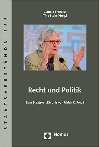 Recht Und Politik: Zum Staatsverstandnis Von Ulrich K. Preuss
