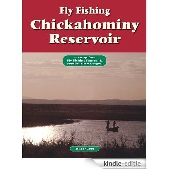 Fly Fishing Chickahominy Reservoir: An Excerpt from Fly Fishing Central & Southeastern Oregon (No Nonsense Fly Fishing Guides) [Kindle-editie]