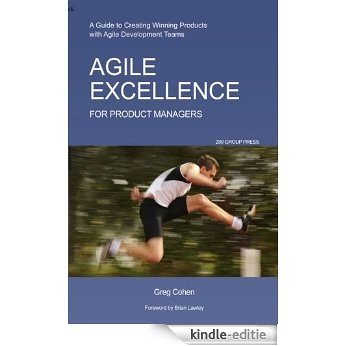 Agile Excellence for Product Managers: A Guide to Creating Winning Products with Agile Development Teams (English Edition) [Kindle-editie] beoordelingen