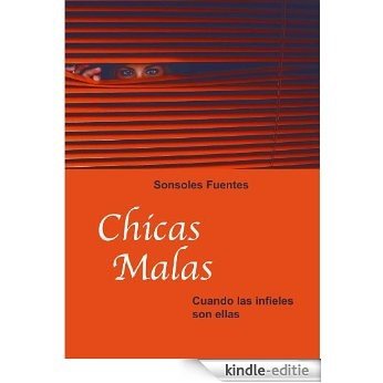 Chicas malas. Cuando las infieles son ellas (Spanish Edition) [Kindle-editie]
