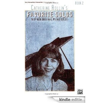 Catherine Rollin's Favorite Solos Book 2 [Kindle-editie]