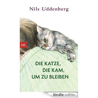 Die Katze, die kam, um zu bleiben (German Edition) [Kindle-editie]