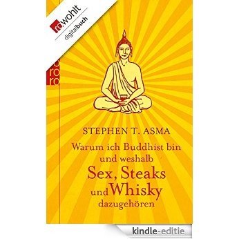 Warum ich Buddhist bin und weshalb Sex, Steaks und Whisky dazugehören (German Edition) [Kindle-editie] beoordelingen