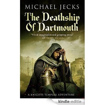 The Death Ship of Dartmouth: (Knights Templar 21) (Knights Templar Mysteries) [Kindle-editie]
