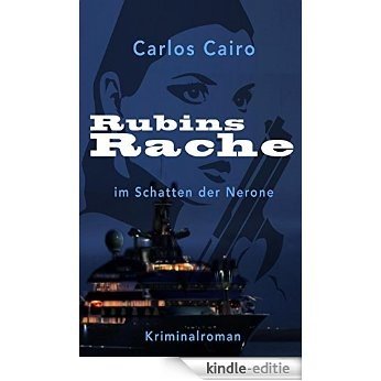 Im Schatten der Nerone 2: "Rubins Rache" (German Edition) [Kindle-editie]