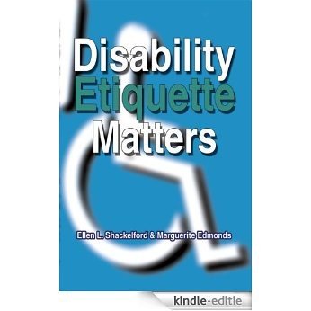 Disability Etiquette Matters (English Edition) [Kindle-editie]