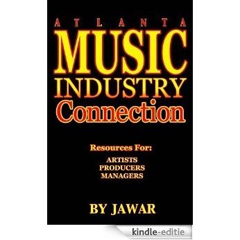 Atlanta Music Industry Connection: Artists, Producers, Managers (English Edition) [Kindle-editie]